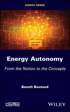 Energy Autonomy – From the Notion to the Concepts de B Boutaud