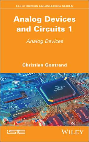 Analog Devices and Circuits 1 – Analog Devices de Gontrand