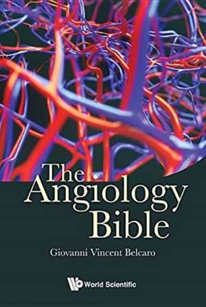 ANGIOLOGY BIBLE, THE de Giovanni Vincent Belcaro