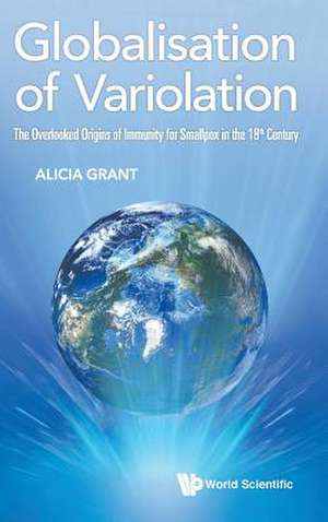 GLOBALISATION OF VARIOLATION de Alicia Grant