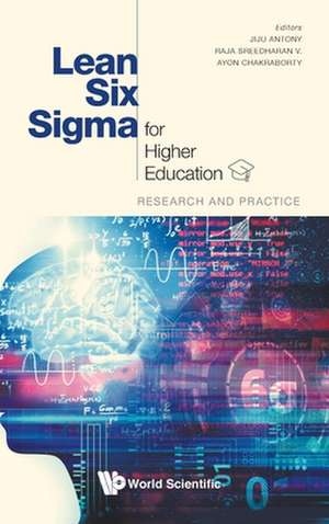 LEAN SIX SIGMA FOR HIGHER EDUCATION de Raja Sreedharan V & Ayon Ch Jiju Antony