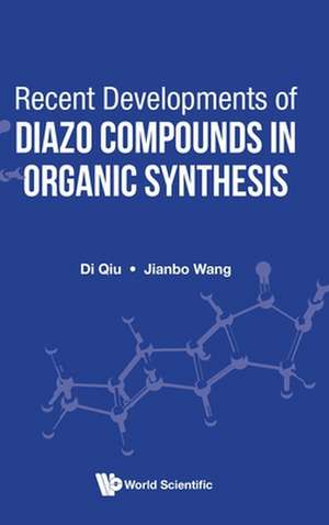 Recent Developments of Diazo Compounds in Organic Synthesis de Di Qiu