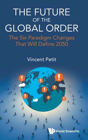 FUTURE OF THE GLOBAL ORDER, THE de Vincent Peti