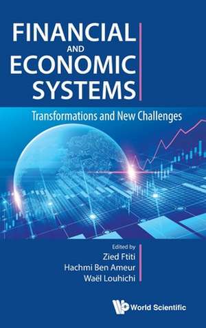 FINANCIAL AND ECONOMIC SYSTEMS de Hachmi Ben Ameur & Wael Louh Zied Ftiti