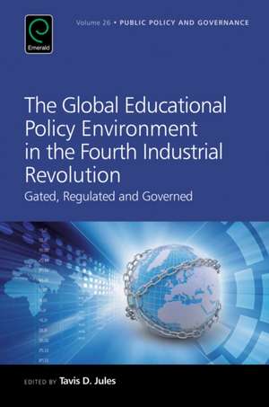 The Global Educational Policy Environment in the – Gated, Regulated and Governed de Tavis D. Jules