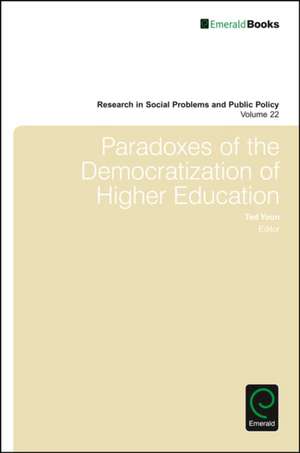 Paradoxes of the Democratization of Higher Education de William R. Freudenberg