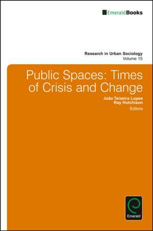 Public Spaces – Times of Crisis and Change de Joao Teixeira Lopes