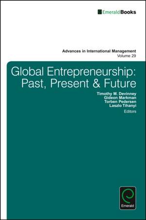 Global Entrepreneurship – Past, Present & Future de Timothy M. DeVinney