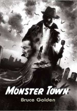 Monster Town de Bruce Golden