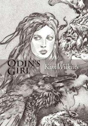 Odin's Girl de Kim Wilkins