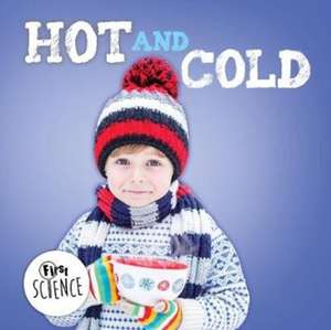 Cavell-Clarke, S: Hot and Cold de Steffi Cavell-Clarke