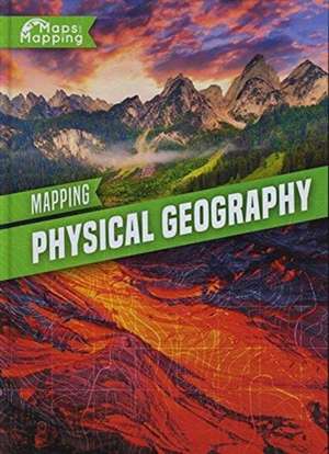 Mapping Physical Geography de Alex Brinded