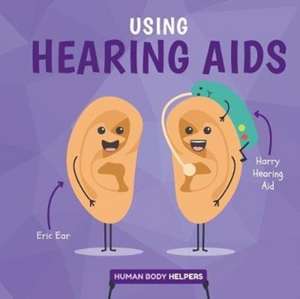 Using Hearing Aids de Harriet Brundle