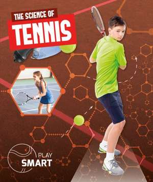 The Science of Tennis de Emilie Dufresne