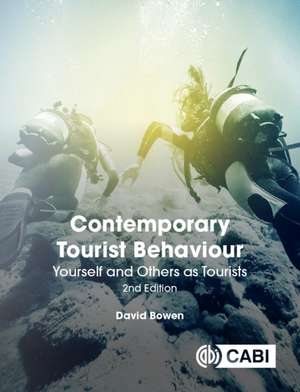 Contemporary Tourist Behaviour – Yourself and Others as Tourists de David Bowen