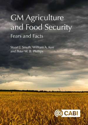 GM Agriculture and Food Security – Fears and Facts de Stuart Smyth