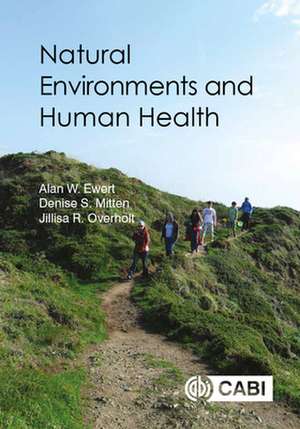 Natural Environments and Human Health de Alan W Ewert