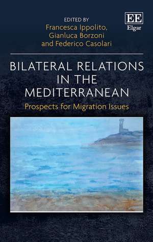 Bilateral Relations in the Mediterranean – Prospects for Migration Issues de Francesca Ippolito