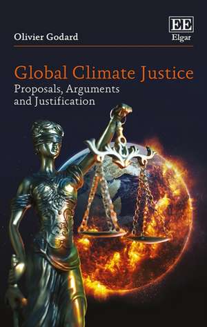 Global Climate Justice – Proposals, Arguments and Justification de Olivier Godard