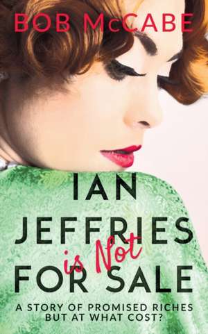 Ian Jeffries is Not for Sale de Bob Mccabe