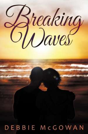 Breaking Waves de Debbie Mcgowan