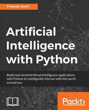 Artificial Intelligence with Python de Prateek Joshi