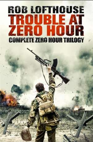 Trouble at Zero Hour de Rob Lofthouse