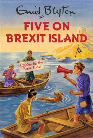 Five on Brexit Island de Bruno Vincent