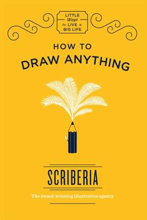 How to Draw Anything de Scriberia