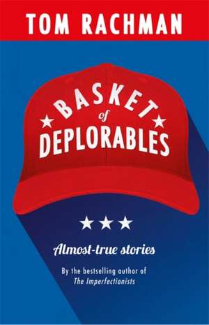 Basket of Deplorables de Tom Rachman