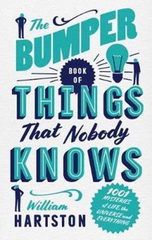 The Bumper Book of Things That Nobody Knows de William Hartston