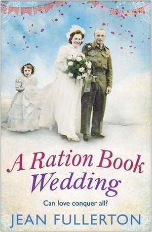 A Ration Book Wedding de Jean Fullerton