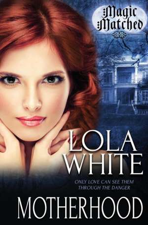 Magic Matched de Lola White