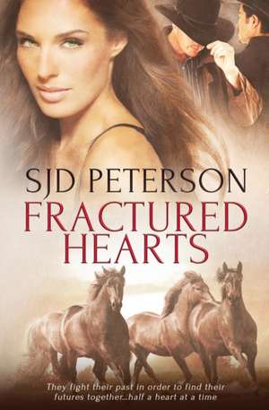 Fractured Hearts de Sjd Peterson