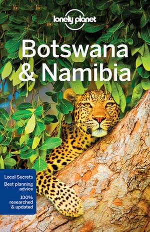 Lonely Planet Botswana & Namibia de Lonely Planet