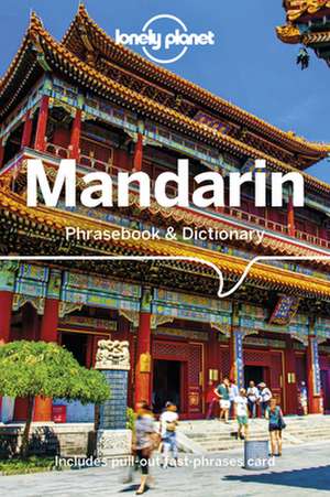 Lonely Planet Mandarin Phrasebook & Dictionary de Lonely Planet