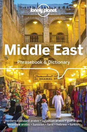 Lonely Planet Middle East Phrasebook & Dictionary de Anthony Ham