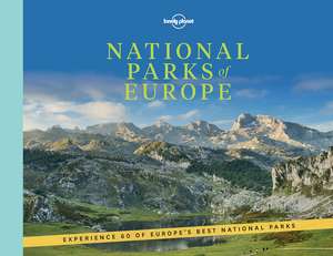 National Parks of Europe de Lonely Planet