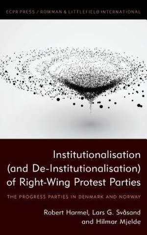 Institutionalization (and de-Institutionalization) of Rightwing Protest Parties de Robert Harmel