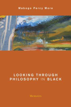 Looking Through Philosophy in Black de Mabogo Percy More