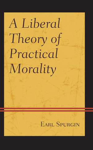 LIBERAL THEORY OF PRACTICAL MOCB de Earl Spurgin