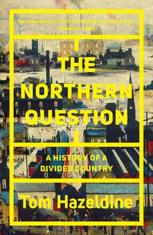 The Northern Question de Tom Hazeldine