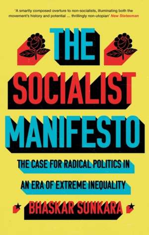 The Socialist Manifesto de Bhaskar Sunkara