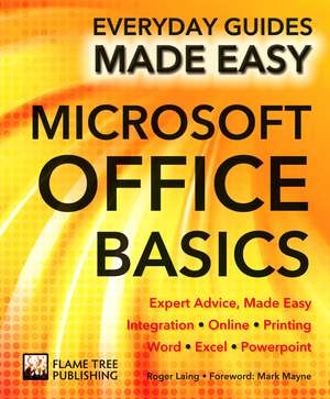 Microsoft Office Basics: Expert Advice, Made Easy de Roger Laing