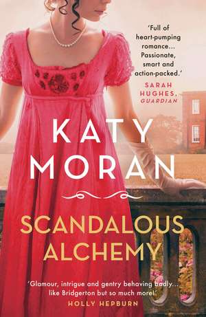 Scandalous Alchemy de Katy Moran