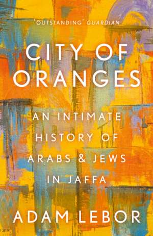 City of Oranges de Adam Lebor