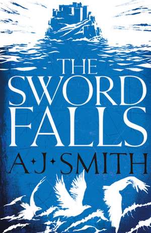 The Sword Falls de A. J. Smith