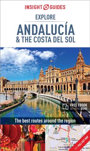 Insight Guides Explore Andalucia & Costa del Sol (Travel Guide with Free eBook) de APA Publications Limited