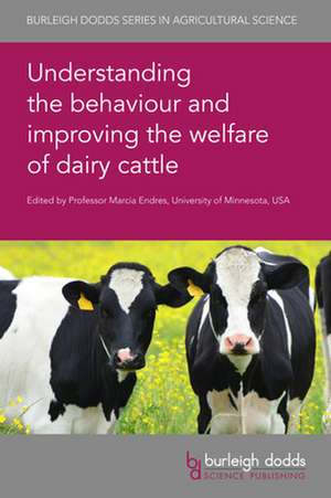 Understanding the Behaviour and Improving the Welfare of Dairy Cattle