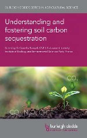 Understanding and fostering soil carbon sequestration de C. Rumpel